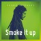 Smoke It Up artwork