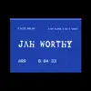 Stream & download Jah Worthy (feat. Go a Chant) - Single