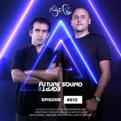 FSOE 610 - Future Sound of Egypt Episode 610 (DJ MIX) - Aly & Fila FSOE 610 - Future Sound of Egypt Episode 610 (DJ MIX) - Aly & Fila