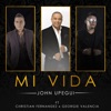 Mi Vida (feat. Christian Fernández & Georgie Valencia)