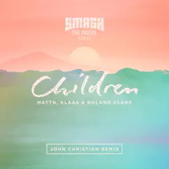 Children (John Christian Remix) - Single by MATTN, Klaas & Roland Clark album reviews, ratings, credits