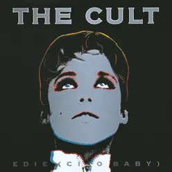 Edie (Ciao Baby) - The Cult