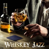 Whiskey Jazz: Best Soft Piano Jazz for Cocktails and Dinner, Mellow Music for Cocktail Party artwork