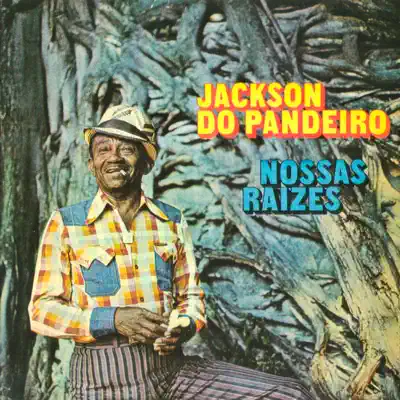 Nossas Raizes - Jackson do Pandeiro Nossas Raizes - Jackson do Pandeiro