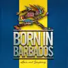 Born in Barbados album lyrics, reviews, download