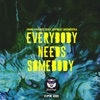 Everybody Needs Somebody - Single