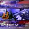 Don't give up: A Quiet Blues Jazz Traveler in a difficult world album lyrics, reviews, download