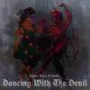 Dancing With the Devil album lyrics, reviews, download