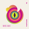 Who Am I - Single