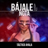 Bájale a tu nota - Single