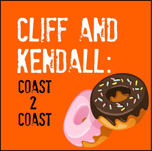 Cliff and Kendall: Coast 2 Coast