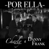 Por Ella (feat. Charly Mendez) - Single album lyrics, reviews, download
