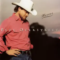 Heroes - Paul Overstreet