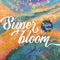 Super Bloom artwork