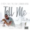 Tell Me (feat. Trey Songz, Ty Dolla $ign, Tory Lanez & Shannon Rivera) - Single album lyrics, reviews, download