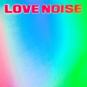 Love Noise - EP artwork