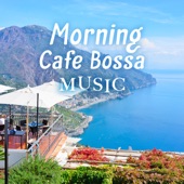 Morning Cafe Bossa Music artwork