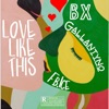 Love Like This (feat. Gallantyno & Fb.Ice) - Single, 2020