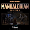 Ludwig Göransson - The Mandalorian: Chapter 8 (Original Score)  artwork
