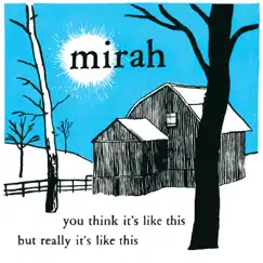 You Think It's Like This but Really It's Like This (20 Year Anniversary) by Mirah album reviews, ratings, credits