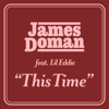 James Doman - This Time (feat. Lil Eddie)