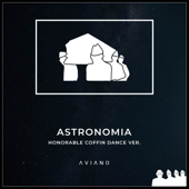 Astronomia (Honorable Coffin Dance Version) - アビアンド