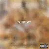 Chow - EP album lyrics, reviews, download