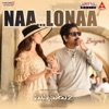 Chaitan Bharadwaj - Naa Lonaa (From "Manmadhudu 2")