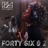 Sophia Urista;Brass Against - Forty Six & 2