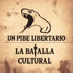 La Batalla Cultural - EP - Un Pibe Libertario