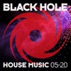 Black Hole House Music 05 - 20, 2020
