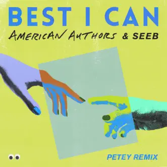 Best I Can (Petey Remix) - Single by American Authors, Seeb & Petey Martin album reviews, ratings, credits