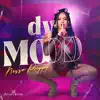 Dy Mood (feat. XplicitMevon) - Single album lyrics, reviews, download