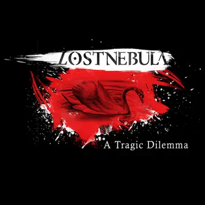 A Tragic Dilemma - Single - Lost Nebula