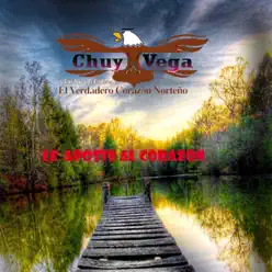Le Aposte al Corazón - Chuy Vega Le Aposte al Corazón - Chuy Vega