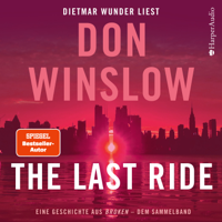 Don Winslow - The Last Ride. Eine Geschichte aus 