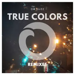 True Colors (Remixes) - Da Buzz