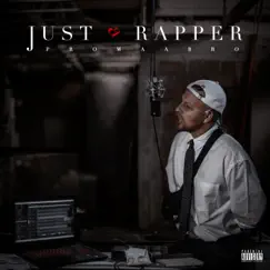 Just Rapper by Promaabro album reviews, ratings, credits