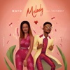 Melody (feat. Testimony) - Single