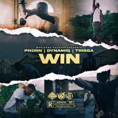 Win - Single by West Bank Records, DynamiQ, Trigga & Pndrn album reviews, ratings, credits