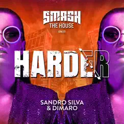 Harder - Single by Sandro Silva & diMaro album reviews, ratings, credits