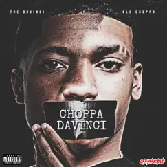 Choppa DaVinci (feat. NLE Choppa) - Single by Tre DaVinci album reviews, ratings, credits