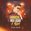 Arrocha, Meu Lugar É Aqui - Pt. 1 (Ao Vivo) - Single