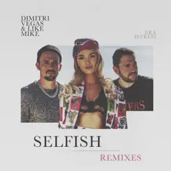 Selfish (The Remixes) - Era Istrefi Selfish (The Remixes) - Era Istrefi