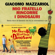 Giacomo Mazzariol - Mio fratello rincorre i dinosauri: Storia mia e di Giovanni che ha un cromosoma in più