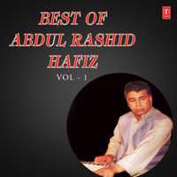 Abdul Rashid Hafiz - Best of Abdul Rashid Hafiz, Vol. 1 artwork