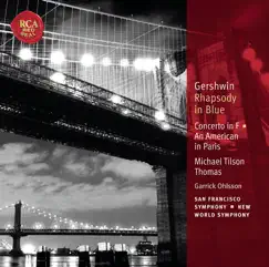 Gershwin: Rhapsody in Blue, Concerto in F & An American in Paris by Garrick Ohlsson, Michael Tilson Thomas & San Francisco Symphony album reviews, ratings, credits