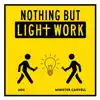Nothing but Light Work - Single album lyrics, reviews, download
