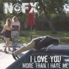 I Love You More Than I Hate Me - Single