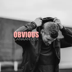 Obvious - Single by Canaan Cox album reviews, ratings, credits